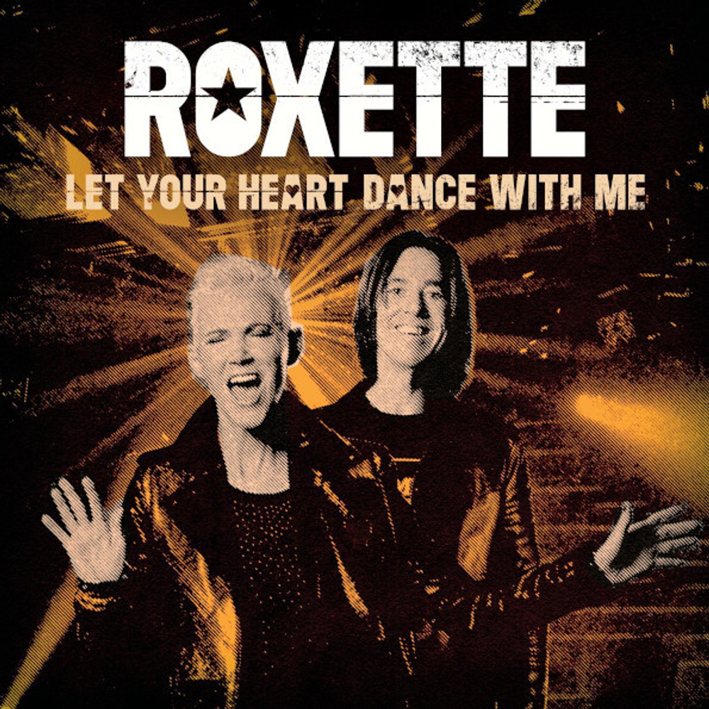 Roxette / Let Your Heart Dance With Me (Limited Edition)(Coloured Vinyl)(7" Vinyl Single)