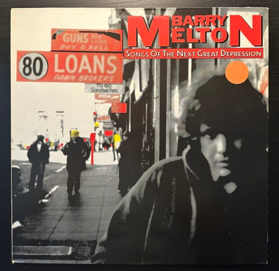Barry Melton - Songs Of The Next Great Depression (Германия 1981г.)