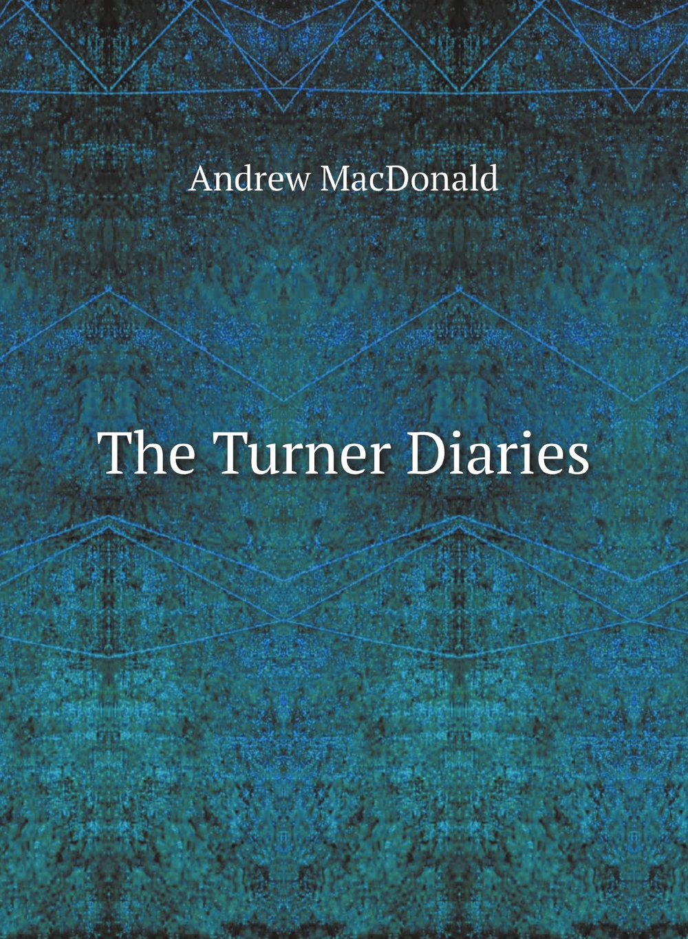 The Turner Diaries | Andrew MacDonald