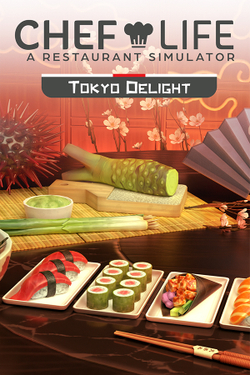 Chef Life: A Restaurant Simulator - TOKYO DELIGHT (для ПК, цифровой код доступа)