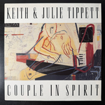 Keith & Julie Tippett – Couple In Spirit (Англия 1988г.) Т