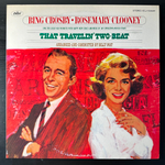 Bing Crosby / Rosemary Clooney ‎– That Travelin' Two-Beat (Япония 1977г.)