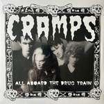 The Cramps- All Aboard The Drug Train (Европа)