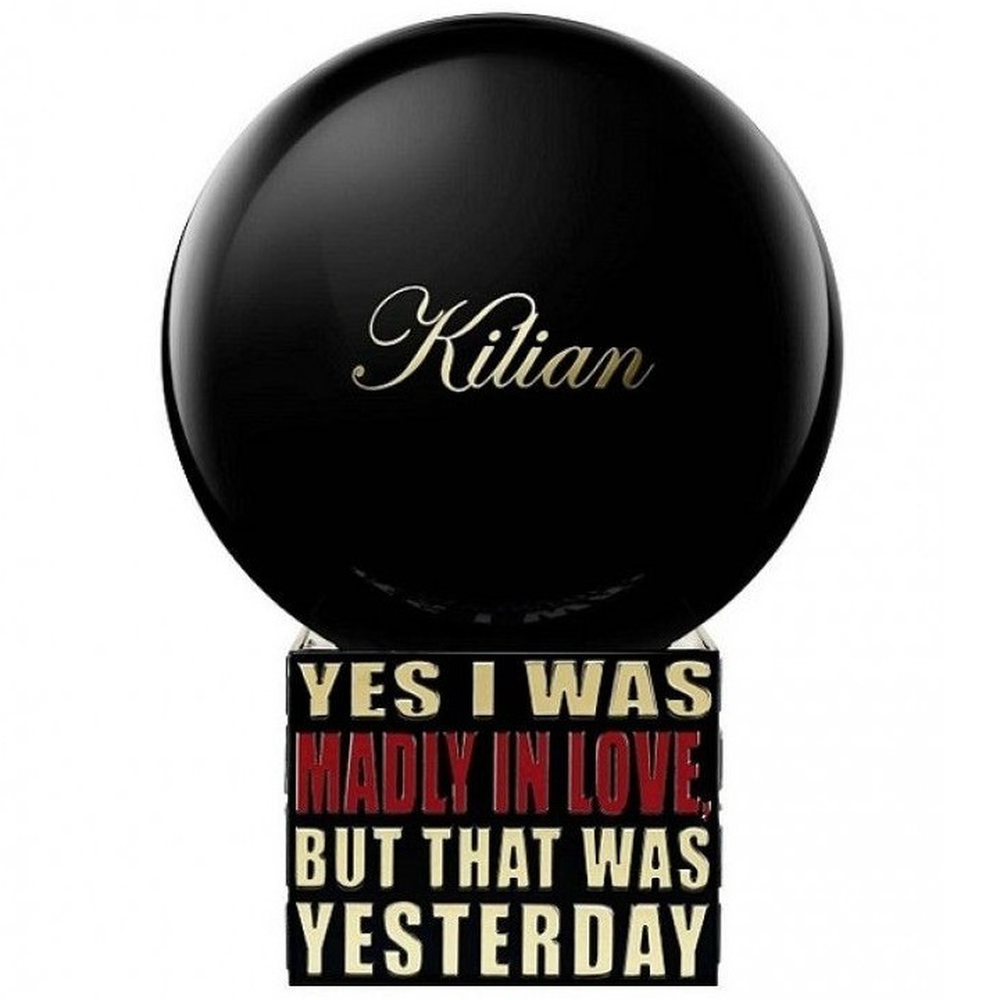 Kilian Yes I Was Madly In Love, But That Was Yesterday