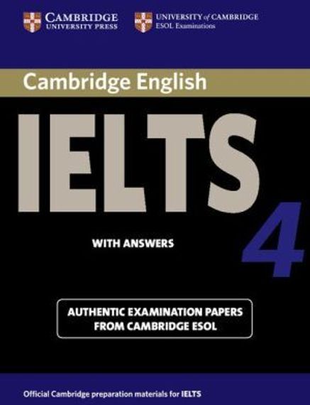 Cambridge IELTS 4 Student&#39;s Book with Answers: Examination papers from University of Cambridge ESOL Examinations