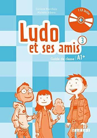 Ludo et ses amis  3 NEd Guide classe + CD audio