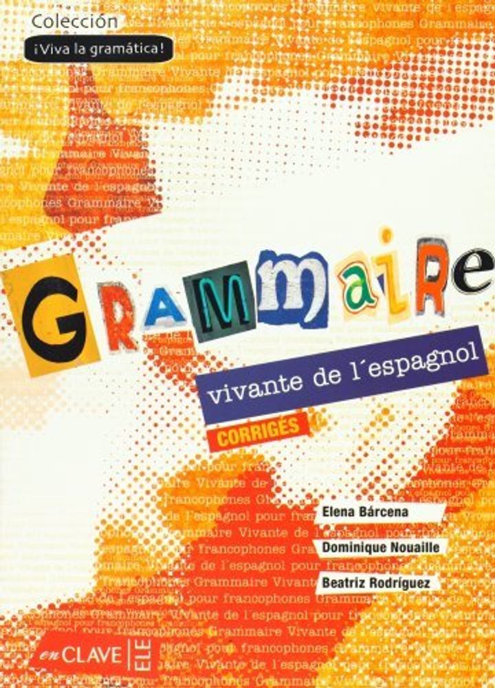 Grammaire Vivante Del L&#39;Esp Solucion (франц)