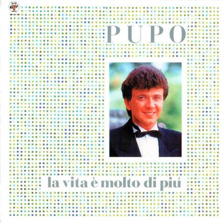 CD: Pupo — «La Vita E Molto Di Piu» (2012)