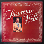 Lawrence Welk ‎– The Very Best Of Lawrence Welk (США 1982г.) Т