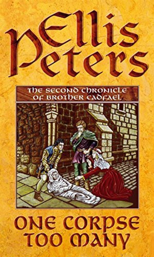 One Corpse Too Many (Cadfael Chronicles)