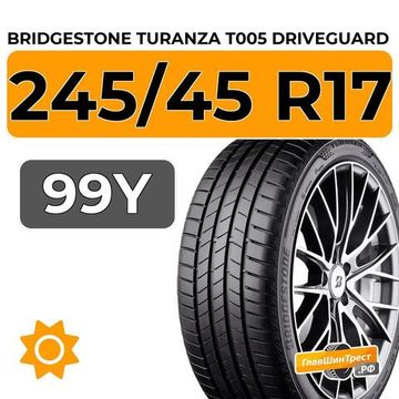 Bridgestone Turanza T005 DRIVEGUARD 245/45 R17 99Y XL RunFlat