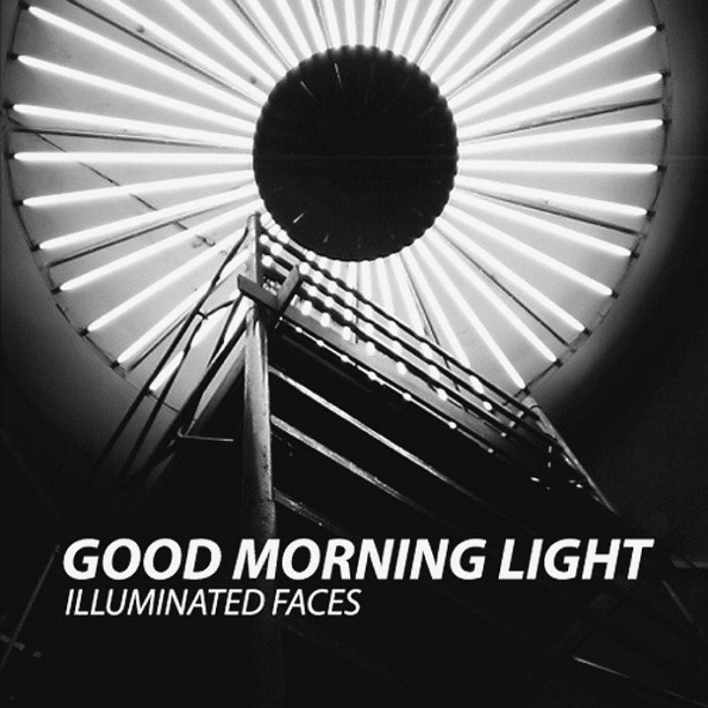 Illuminated Faces / Good Morning Light (RU)(CD)