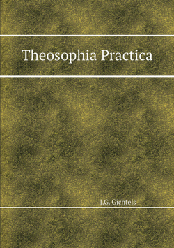 Theosophia Practica | J.G. Gichtels