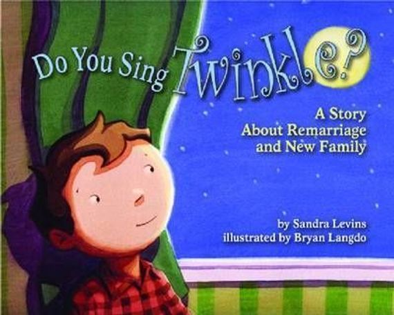 Do You Sing Twinkle? : A Story About Remarriage and New Family