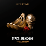 Khan Burley - Typical Milkshake (Банан, земляника, мороженое) 40 гр.