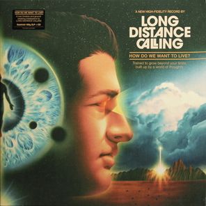 Long Distance Calling / How Do We Want To Live? (2LP+CD)