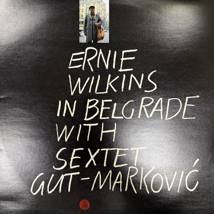 Виниловая пластинка Ernie Wilkins In Belgrade With Sextet Gut-Markovic LP