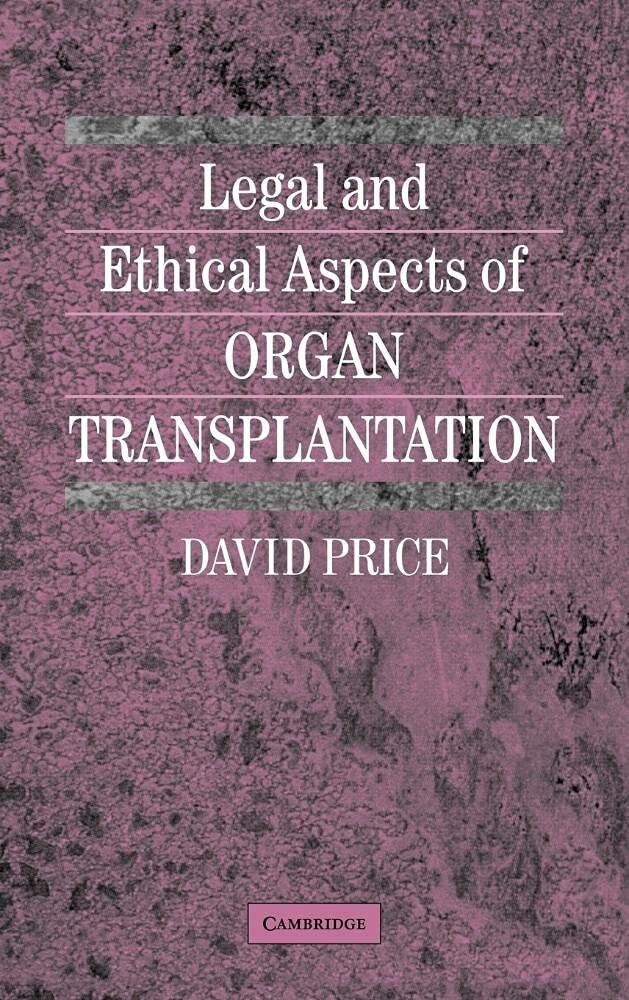 Legal and Ethical Aspects of Organ Transplantation 1st Edition