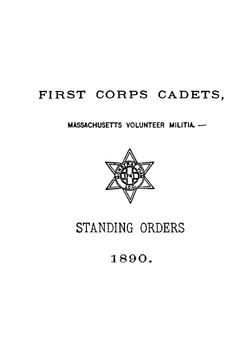 First Corps Cadets, Massachusetts Volunteer Militia. Standing Orders | Massachusetts corps of cadets