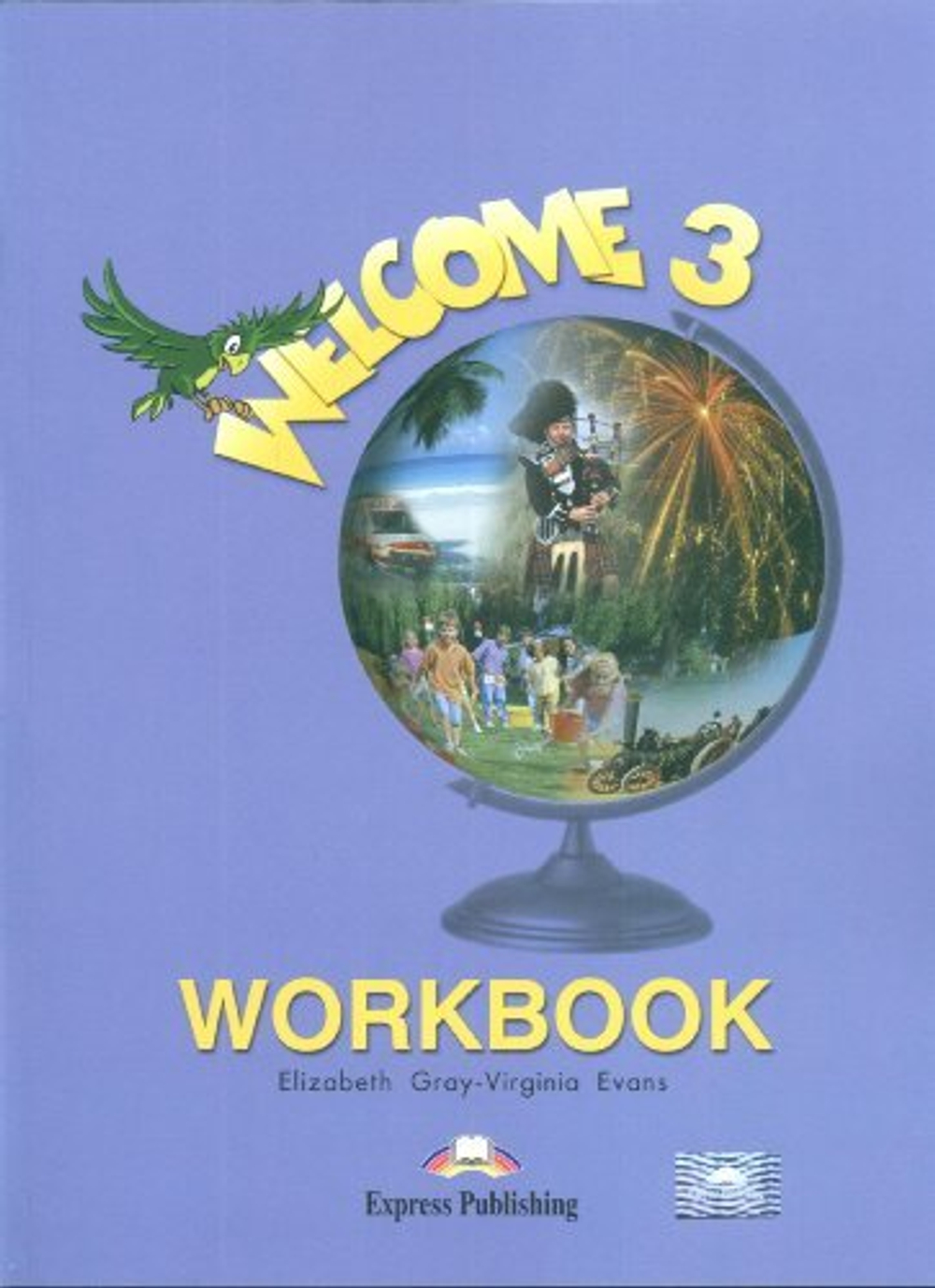 WELCOME 3 Workbook - Рабочая тетрадь