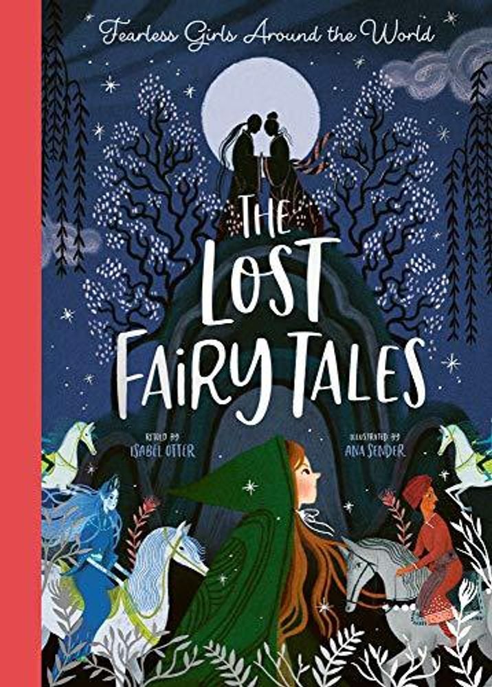 Lost Fairy Tales: Fearless girls around the world