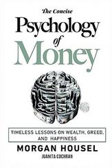 The Concise Psychology of Money