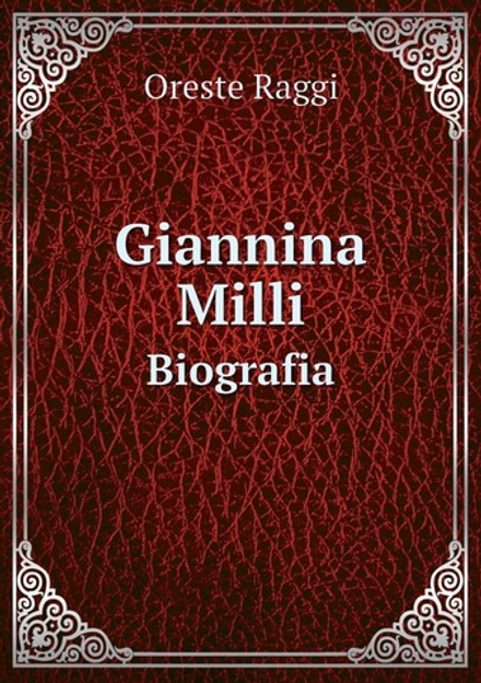 Giannina Milli. Biografia | Oreste Raggi
