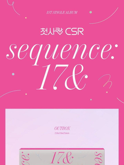 Альбом CSR - Sequence : 17& 1st Single Album