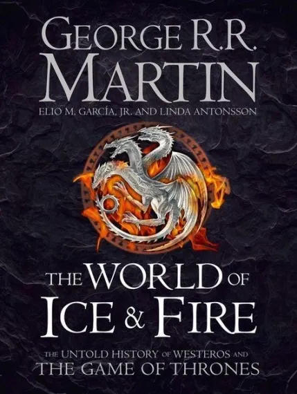The World of Ice &amp; Fire