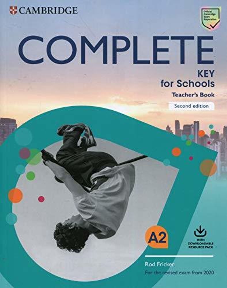 Complete Key For Schools книга для учителя (TB + Download Class Audio + Teacher&#39;s Photocop mat. (Exams 2020)