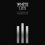 White Lies / To Lose My Life... (10th Anniversary Deluxe Edition) (2LP)