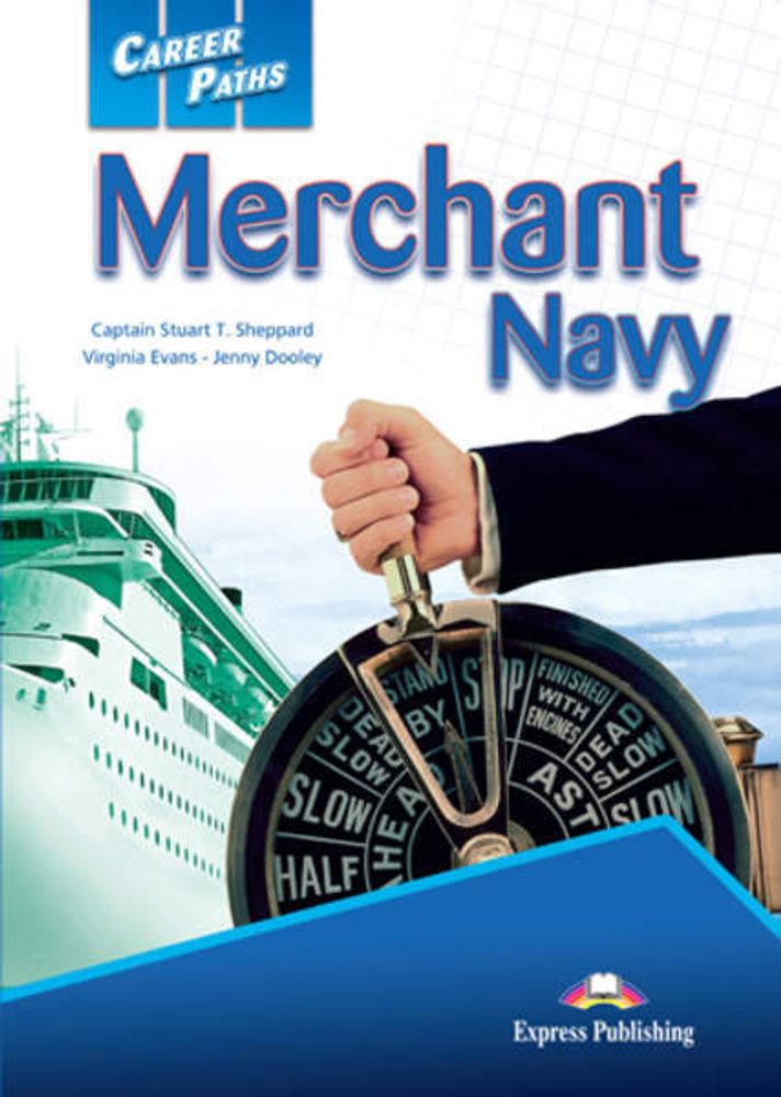 merchant navy (Student&#39;s Book) - Пособие для ученика