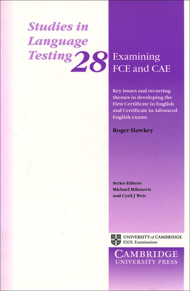 Studies in Language Testing: Examining FCE and CAE: