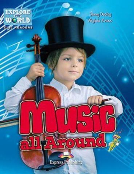 Music All Around. Уровень 1 (1-2 класс)  Книга для чтения с доступом к электронному приложению