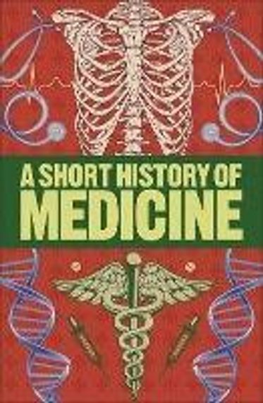 A Short History of Medicine
