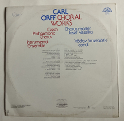 Винтажная виниловая пластинка LP Carl Orff Карл Орф, Josef Veselka, Vaclav Smetacek, Czech Philharmonic Chorus Choral Works (Чехословакия 1975)
