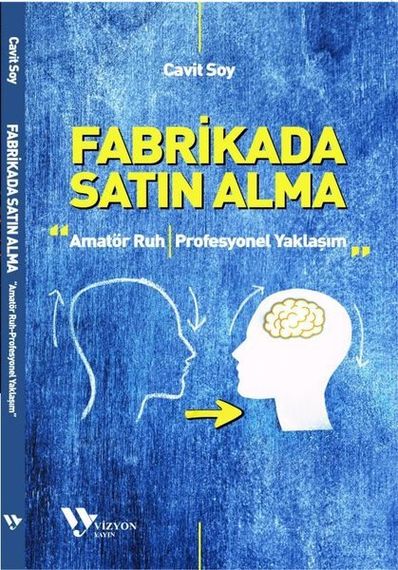 Fabrikada Satın Alma: Amatör Ruh