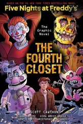 The Fourth Closet: Five Nights at Freddy’s (Five Nights at Freddy’s Graphic Novel #3)