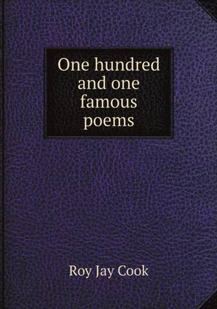 One hundred and one famous poems | Roy Jay Cook