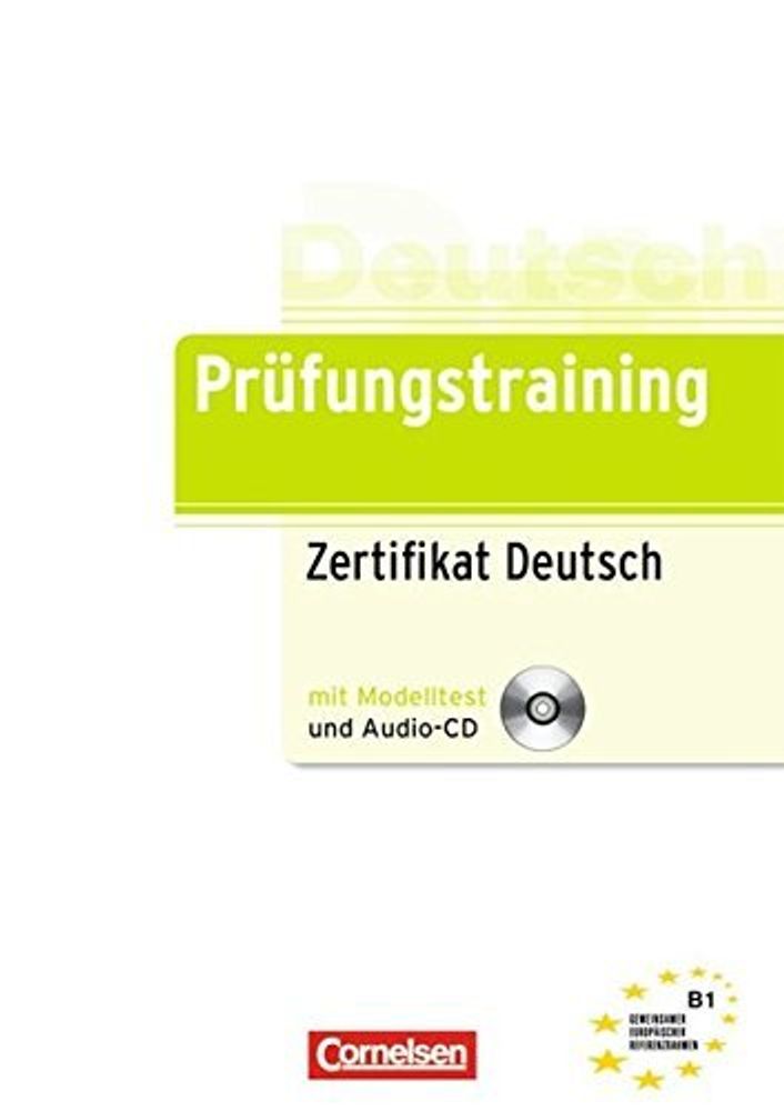 Pruefungstraining B1 Zertifikat Deutsch + CD