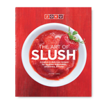 Книга рецептов the art of slush (на английском языке)