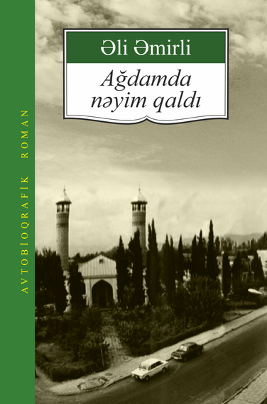 agdamda neyim qaldi