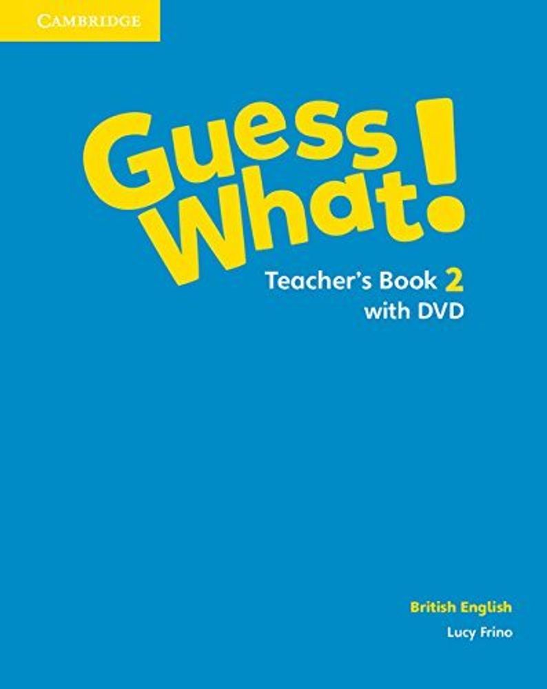 Guess What! Level 2 Teachers Book with DVD