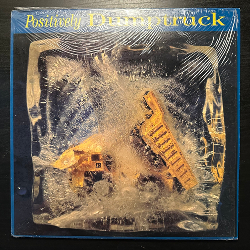 Dumptruck - Positively Dumptruck (США 1986г.)