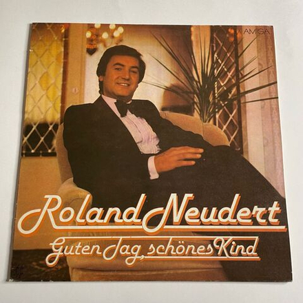 Винтажная виниловая пластинка LP Roland Neudert Guten Tag, Schones Kind (ГДР 1980)