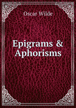 Epigrams & Aphorisms | Oscar Wilde
