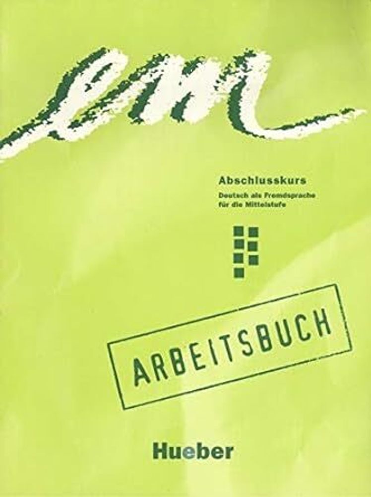 em Abschlusskurs Arbeitsbuch