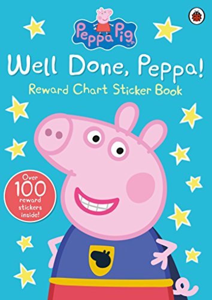 Peppa Pig: Well Done, Peppa! - Reward Chart Sticker Book