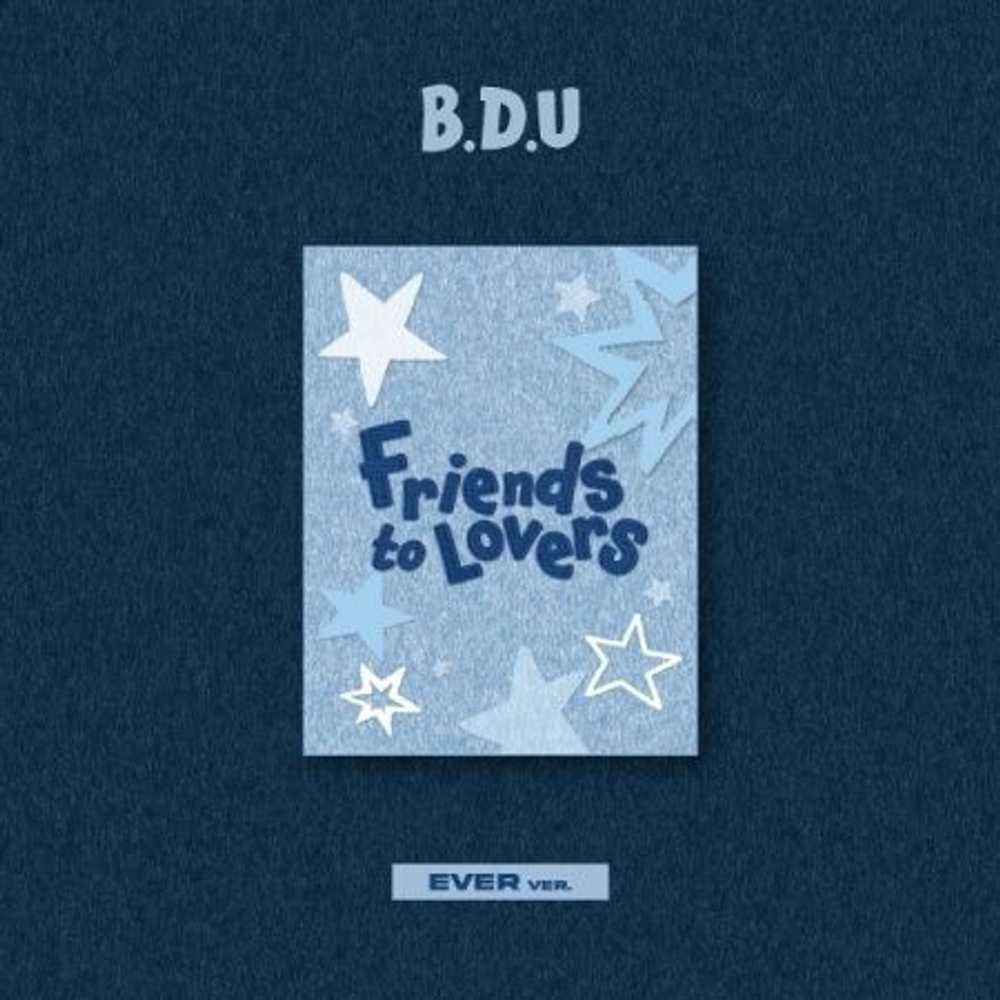Альбом B.D.U - FRIENDS TO LOVERS Album