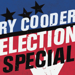 Ry Cooder / Election Special (LP+CD)